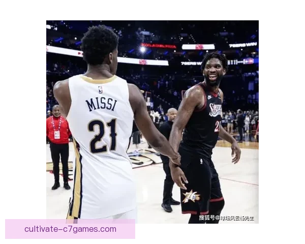 76人阵容调整引发关注新赛季冲击东部格局恩比德状态成关键焦点